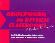 Groupwork In Diverse Classrooms: A Casebook,Used