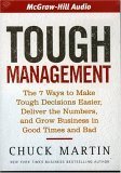 Tough Management: The 7 Ways to Make Tough Decisions Easier, Deliver the Numbers, And Grow Business in Good Times And Bad,Used