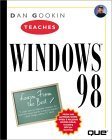Dan Gookin Teaches Windows 98 (The Best Advice from the Best Authors),Used
