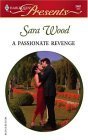A Passionate Revenge (Harlequin Presents, No. 2461),Used