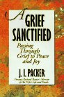 A Grief Sanctified: Passing Through Grief to Peace and Joy,Used