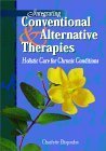 Integrating Conventional & Alternative Therapies: Holistic Care For Chronic Conditions,Used