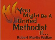 You Might Be a United Methodist If,Used