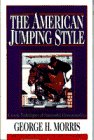 The American Jumping Style (Doubleday Equestrian Library),Used