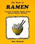 The Book of Ramen: Lowcost Gourmet Meals Using Instant Ramen Noodles,Used
