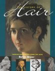 The History of Hair: Fashion and Fantasy Down the Ages,Used