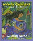 Maya's Children : The Story of La Llorona,Used