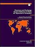 Monetary And Exchange System Reforms In China: An Experiment In Gradualism (International Monetary Fund Occasional Paper)