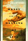 Money & The Meaning Of Life-new