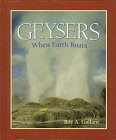 Geysers: When Earth Roars (First Book),Used