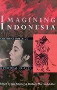 Imagining Indonesia: Cultural Politics and Political Culture (Volume 97) (Ohio RIS Southeast Asia Series),Used