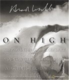 On High: The Adventures of Legendary Mountaineer, Photographer, and Scientist Brad Washburn,Used
