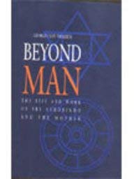 Beyond Man ; The Life and Work of Sri Aurobindo and the Mother,Used