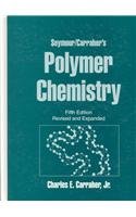 Seymour/Carrahers Polymer Chemistry: Sixth Edition (Undergraduate Chemistry)