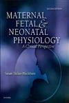 Maternal, Fetal, and Neonatal Physiology: A Clinical Perspective,Used