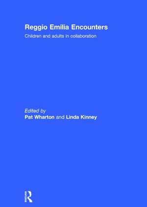 Reggio Emilia Encounters: Children and adults in collaboration,Used