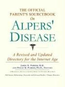 The Official Parent's Sourcebook on Alpers' Disease: Updated Directory for the Internet Age,Used