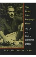 The Road From Pompey'S Head: The Life And Work Of Hamilton Basso (Southern Literary Studies),Used