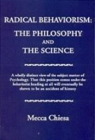 Radical Behaviorism: The Philosophy And The Science,New