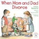 When Mom and Dad Divorce:: An ElfHelp Book for Kids (ElfHelp Books for Kids),Used