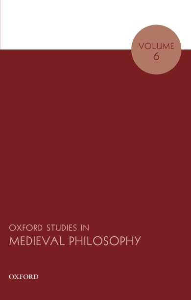 Oxford Studies in Medieval Philosophy Volume 6,Used
