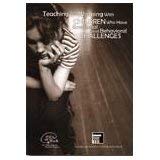 Teaching and working with children who have emotional and behavioral challenges (Ideas that work),New