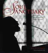 Soul Sanctuary: Images of the African American Worship Experience,Used