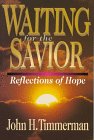 Waiting for the Savior: Reflections of Hope,Used