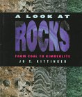 A Look at Rocks: From Coal to Kimberlite (First Book),Used