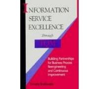 Information Service Excellence Through Tqm: Building Partnerships for Business Process Reengineering and Continuous Improvement,Used