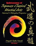 Quintessence Of Classical Japanese Martial Arts: Historical And Philosophical Perspectives,Used
