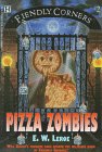 Pizza Zombies (Fiendly Corners Series, 2)