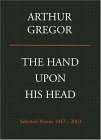 The Hand upon His Head: Selected Poems, 19472003,Used