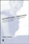Advertising Language: A Pragmatic Approach to Advertisements in Britain and Japan,Used