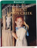 Peril at King's Creek: A Felicity Mystery (American Girl Mysteries),Used