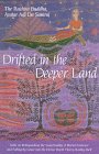 Drifted in the Deeper Land: Talks on Relinquishing the Superficiality of Mortal Existence and Falling by Grace into the Divine D,Used