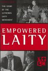 Empowered Laity: The Story Of The Lutheran Laity Movement For Stewardship,Used