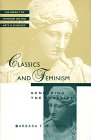 Classics And Feminism (Feminist Impact On The Arts And Sciences Series)