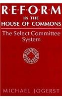 Reform in the House of Commons (Comparative Legislative Studies),Used