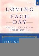 Loving Each Day: Reflections On The Spirit Within (Loving Each Day Series)