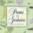 Poems for Gardeners: A Joyful Bouquet,Used