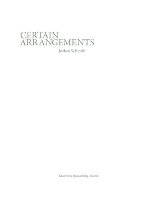 Jochen Schmith: Certain Arrangements (English and German Edition),Used