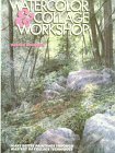 Watercolor And Collage Workshop: Make Better Paintings Through Mastery Of Collage Techniques