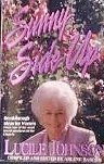 Sunny Side Up: Breakthrough Ideas for Women From One of the Most Loved Speakers in the Church,New