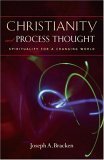 Christianity and Process Thought: Spirituality for a Changing World