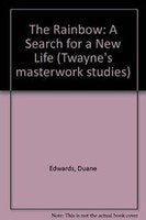 Rainbow: A Search for New Life (Twayne's Masterwork Studies),Used