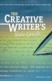 Creative Writer's Style Guide: Rules and Advice for Writing Fiction and Creative Nonfiction,Used