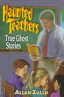 Haunted Teachers: True Ghost Stories,Used