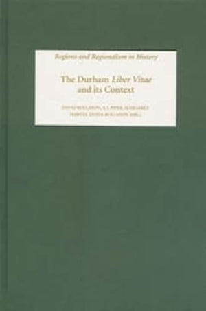 The Durham Liber Vitae and its Context (Regions and Regionalism in History),Used