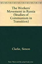 The Workers Movement in Russia (Studies of Communism in Transition series),Used